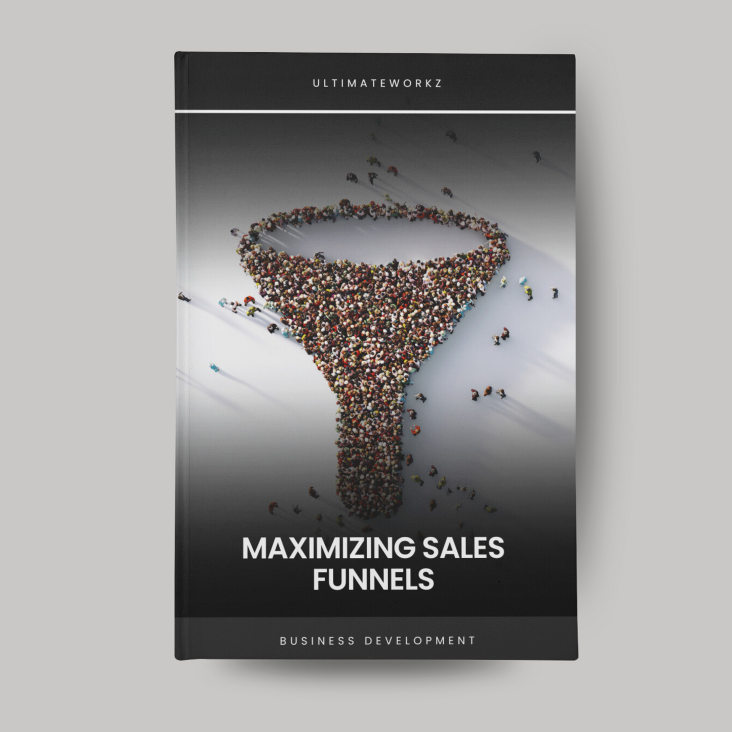 Maximizing Sales Funnels Ebook